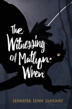The Witnessing of Matlyn Wren