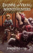 Evonne and Vrawg: Bounty Hunters