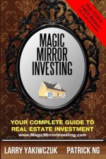 Magic Mirror Investing: Your Complete Guide to Real Estate Investment
