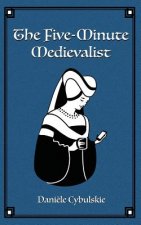 The Five-Minute Medievalist