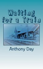 Waiting for a Train