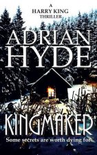 Kingmaker: A Harry King Thriller