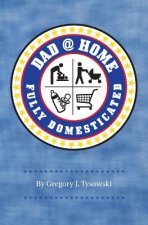 Dad@Home: Fully Domesticated