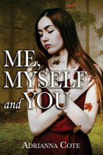 Me, Myself and You