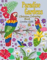 Christian Colouring Book: Paradise Gardens