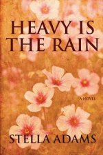Heavy is the Rain