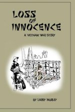 Loss of Innocence: A Vietnam War Story