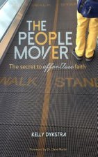 The People Mover: The secret to effortless faith