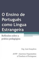 O Ensino de Portugu?s Como Língua Estrangeira: Reflex?es Sobre a Prática Pedagógica