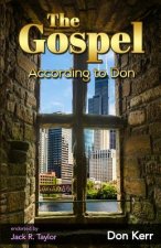 The Gospel According To Don: A 21rst Century Story of Redemption