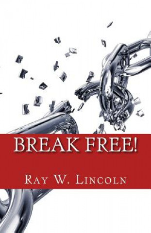 Break Free!: Becoming a Forgiving Person