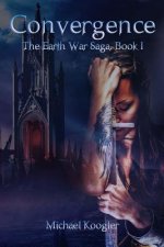 Convergence: The Earth War Saga, Book 1