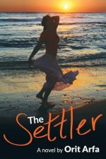 The Settler: A Novel of Modern Israel