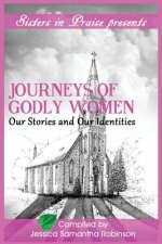 Journeys of Godly Women: Our Stories and Our Identities