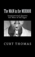 The MAN in the MIRROR: Inspirational Quotes for Men