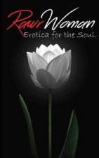 Erotica for the Soul, Vol.1: RawrWoman