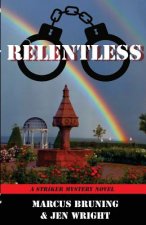 Relentless: A Striker Mystery Novel