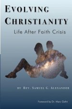 Evolving Christianity: Life After Faith Crisis