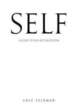 Self: A Guide to Self-Actualization
