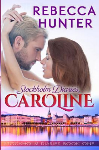 Stockholm Diaries, Caroline