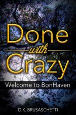 Done with Crazy: Welcome to BonHaven