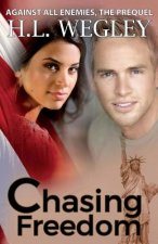 Chasing Freedom: The Prequel