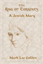 The Ring of Torrents: A Jewish Mary