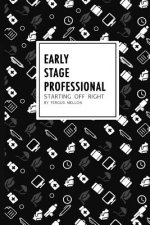 Early Stage Professional: starting off right