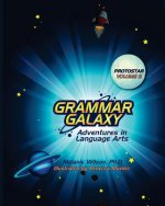 Grammar Galaxy: Protostar: Adventures in Language Arts