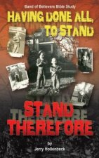 Having Done All, To Stand Stand Therefore