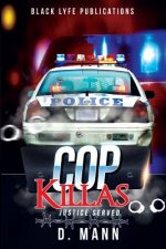 Cop Killas: Justice Served