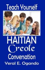 Teach Yourself Haitian Creole Conversation