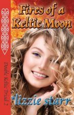 Fires of a Keltic Moon: Double Keltic Triad 2