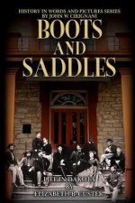 Boots & Saddles: Life in Dakota with General Custer
