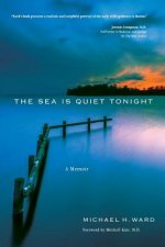 The Sea Is Quiet Tonight: A Memoir