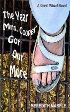 The Year Mrs. Cooper Got Out More: A Great Wharf Novel