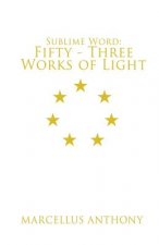 Sublime Word: Fifty-Three Works of Light