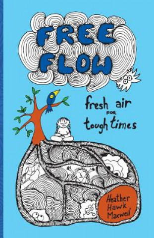 Free Flow: Fresh Air for Tough Times