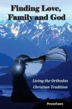 Finding Love, Family, and God: Living the Orthodox Christian Tradition