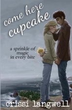 Come Here, Cupcake