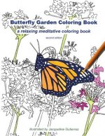 Butterfly Garden Coloring Book: a relaxing meditative coloring book