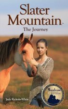 Slater Mountain: The Journey
