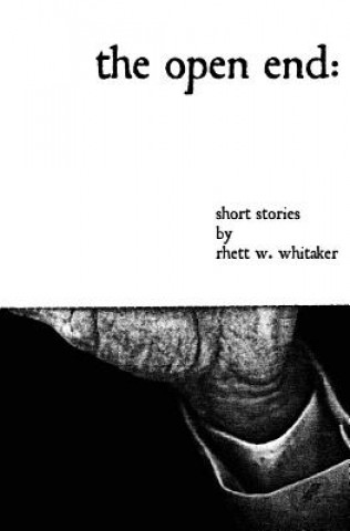 The Open End: Short Stories