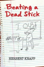 Beating a Dead Stick
