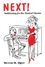 Next! Auditioning for the Musical Theatre