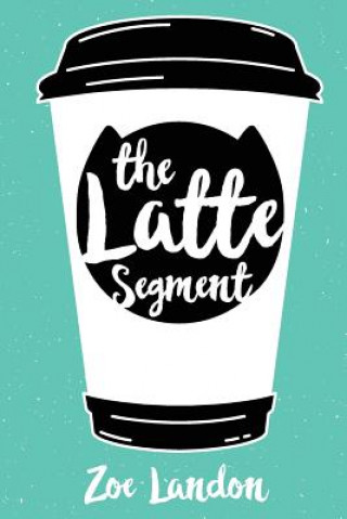 The Latte Segment