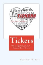Tickers: What Makes People...Tick! And Pursue a Career They Love!