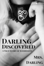 Darling Discovered: A True Story of Submission