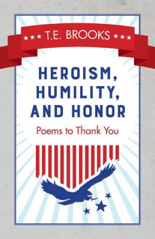 Heroism, Humility, and Honor: Poems to Thank You
