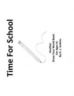 Time For School: Another Draw Your Word Book